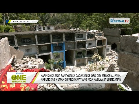 One Mindanao: Kapin 30 ka mga pantyon sa Cagayan de Oro City Memorial Park, nabungkag