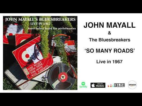 John Mayall and the Bluesbreakers -"So Many Roads" - 'Live in 1967' {Official Audio}