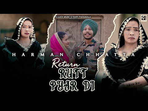 Rutt Pyar Di Return( Full Video ) : Harman Chhatta | New Punjabi Songs 2024 | 2024 Punjabi songs