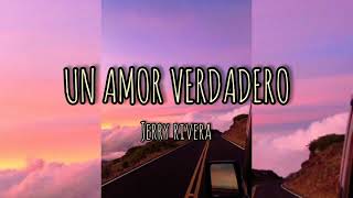 Un amor verdadero - Jerry Rivera (letra)