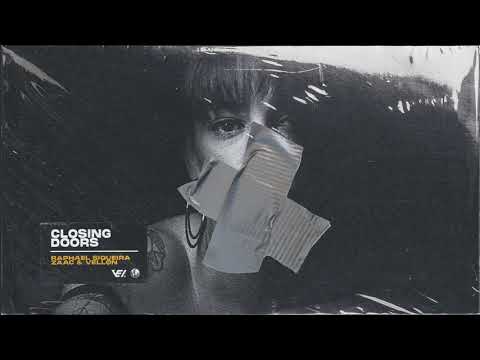 CLOSING DOORS - RAPHAEL SIQUEIRA, ZAAC & VELLØN (Original Mix)