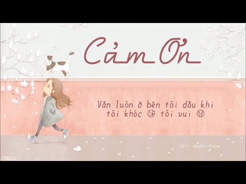 [Lyric] Cảm Ơn - Wanbi Tuấn Anh | Video Lyric | Ca khúc ý nghĩa