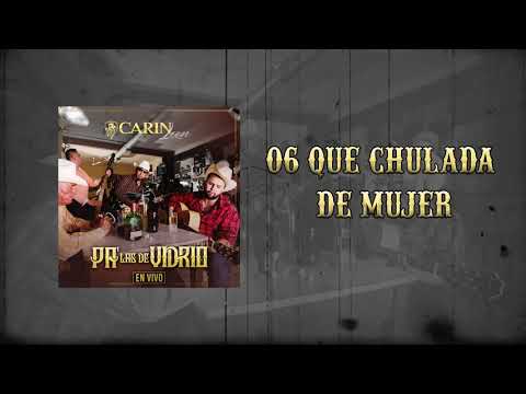 Carin león - 06 que chulada de mujer