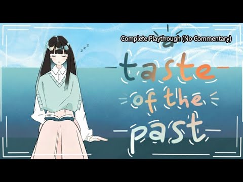 A Taste of the Past – Complete Playthrough (No Commentary)