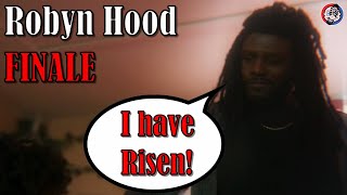Robyn Hood Episode 8 FINALE: He Has Risen - Saint Jesus G Lionheart Floyd Returns!!