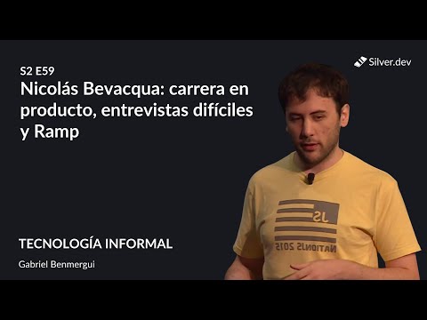 Nicolás Bevacqua: carrera en producto, entrevistas difíciles y Ramp