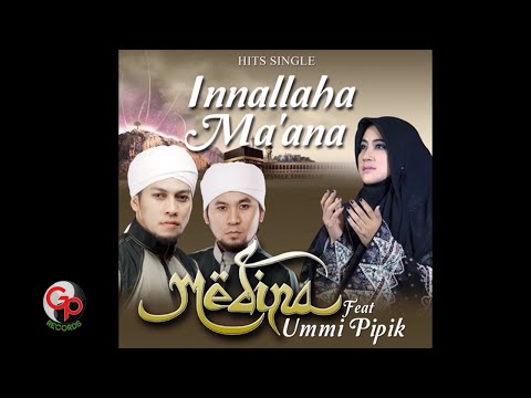 Medina Feat  Umi Pipik - Innallaha Ma'anna (Official Lyric)