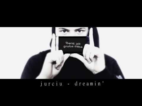 jurciu - dreamin'