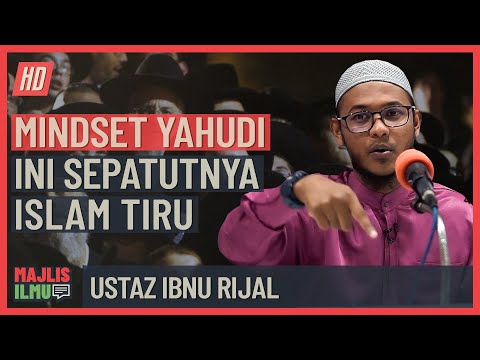 Ustaz Ibnu Rijal - Mindset Yahudi Ini Islam Patut Tiru