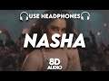 NASHA Song 8D AUDIO RAID 2 Tamannaah B Ajay D Riteish D Jasmine Sandlas Sachet T Jaani