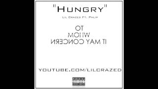Hungry - Lil Crazed ft. Phlip (Audio Only)