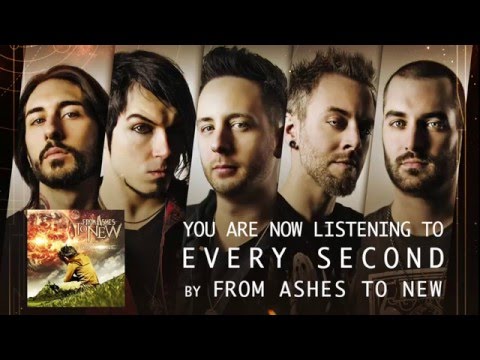 From Ashes to New - Every Second (Audio Stream)