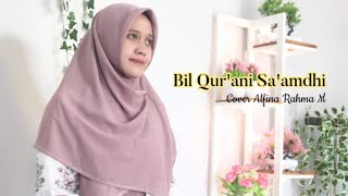 Download lagu Bil Qur'ani Sa'amdhi Cover Alfina Rahma Mawaddah mp3