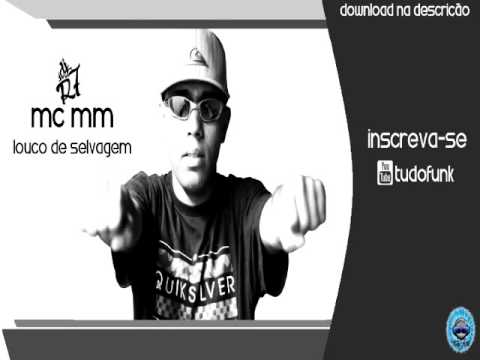 MC MM - LOUCO DE SELVAGEM