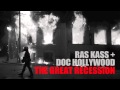 The Great Recession - Ras Kass + Doc Hollywood ...