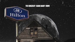 Tee Grizzley - Hilton ft. Sada Baby &amp; EWM