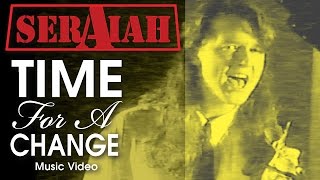 SERAIAH - Time For A Change (Official Music Video)