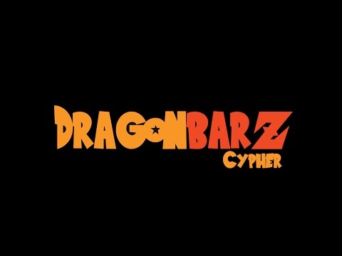 DragonBar Z Cypher (Episode 1)