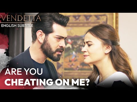 Are You Cheating On Me? - Vendetta English Subtitled | Kan Cicekleri