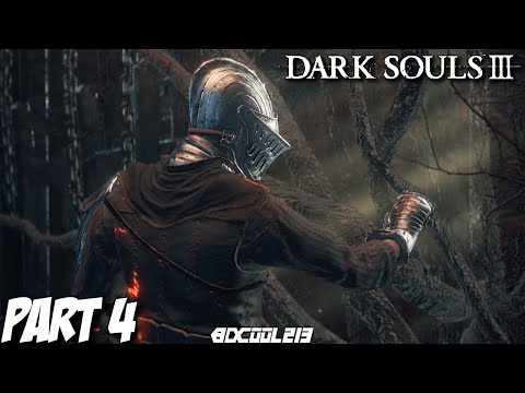 Dark Souls 3 Gameplay Walkthrough Part 4 - PS4 Let's Play