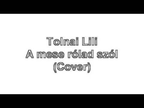 Tolnai Lily a mese rólad szól