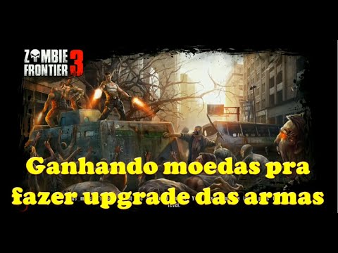 Ganhando moedas pra fazer upgrade das armas