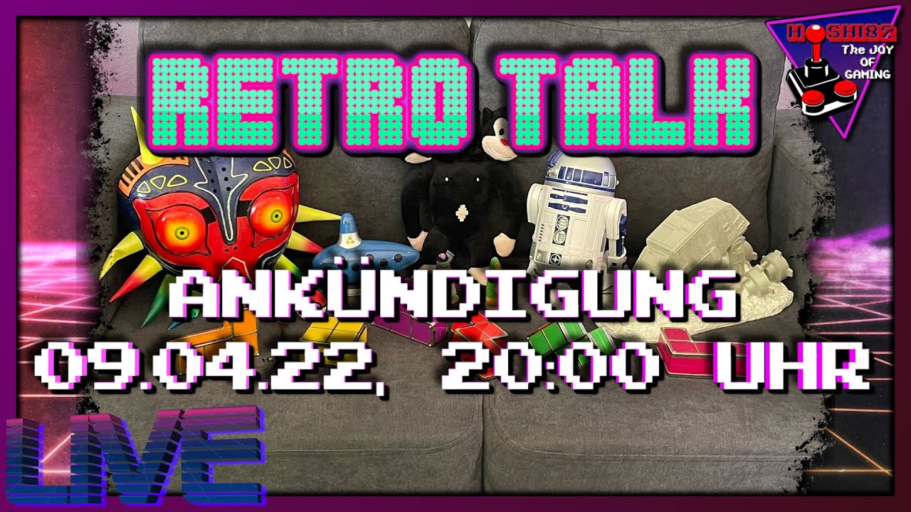 Hoshi82 - Ankündigungs-Trailer zum LIVE Retro-Talk 09.04.22, 20:00 Uhr - Hoshi82