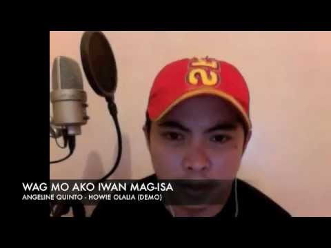 Wag Mo Akong Iwan Mag-isa - Howie Olalia (Demo)