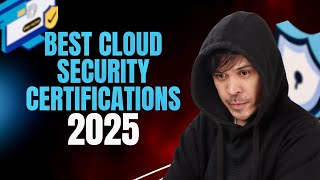 Best Certifications for Cloud Security Engineer 2025