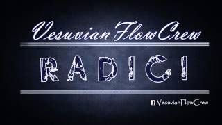 Vesuvian Flow Crew - Radici