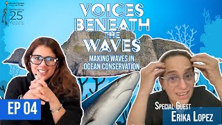 Voices Beneath The Waves Episode 4: Making Waves in Ocean Conservation