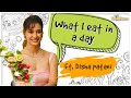 What I Eat In A Day Ft Disha Patani