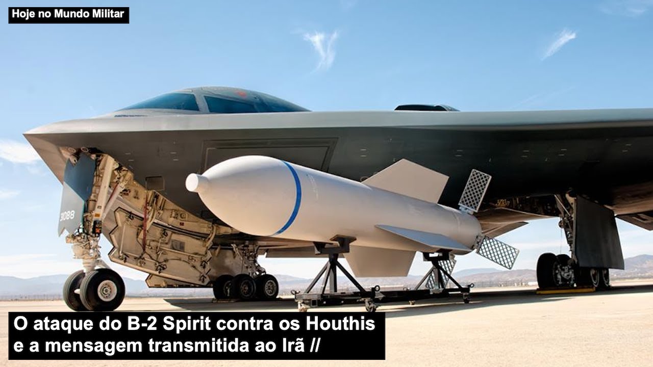 O ataque do B-2 Spirit contra os Houthis e a mensagem transmitida ao Irã