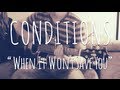 Conditions - When It Won't Save You (Farraday ...