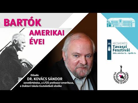 Dr. Kovács Sándor: Bartók amerikai évei