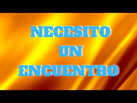 NECESITO UN ENCUENTRO| New Wine| Con letra