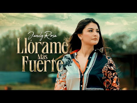 Janely Rosa - Llórame Más Fuerte