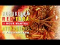 Kurukulla Red Tara Mantra 1 Hour Enchanting And Attracting The Magnetizing Dakini