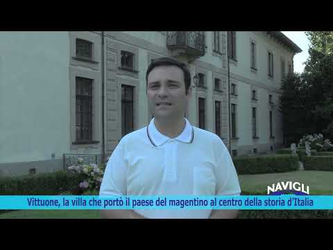 Vittuone, la villa che portò il paese del magentino al centro della storia d’Italia