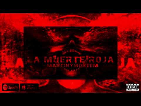 LA MUERTE ROJA / MARTINYMORTEM prod. DIRTYGAME