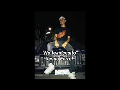 Jesus Ferrel - No te necesito (Audio official)