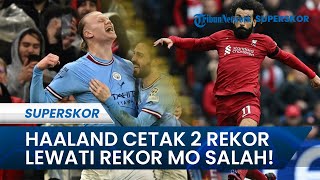 Erling Haaland Ciptakan 2 Rekor Sekaligus seusai Manchester City Tekuk Bayern Munchen, Lewati Salah!