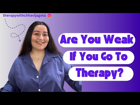 Are You Weak If You Go To Therapy? (Hindi)