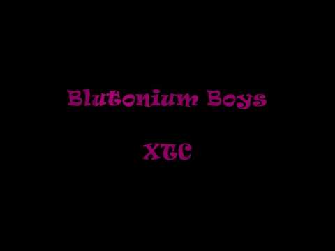 Blutonium Boy - XTC