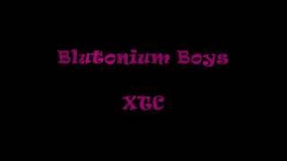 Blutonium Boy - XTC