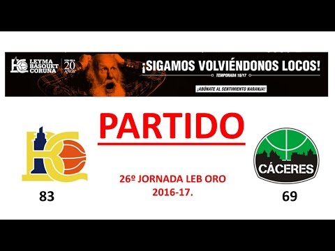 26ªj-LEYMA CORUÑA 83 CACERES PATRIMONIO DE LA HUMANIDAD 69 LEB ORO 2016-17.