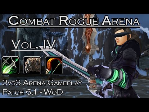 Rogue Arenas Vol. IV - 3vs3 Gameplay [THUG Cleave D/H/R] WoD