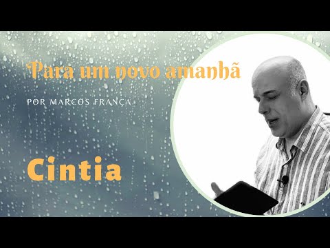 Para um novo amanh - Marcos Frana - Poema - Em cada dia - Cintia Barreto