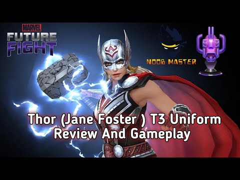[MFF] Thor(Jane Foster T3) Love AndThunder Uniform ReviewAndGameplay | Noobmaster| MarvelFuturefight