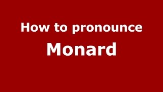 How to pronounce Monard